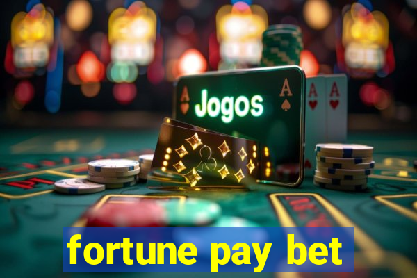 fortune pay bet